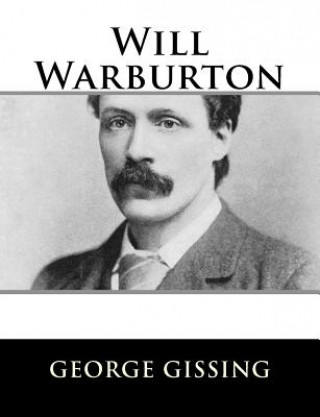 Kniha Will Warburton George Gissing