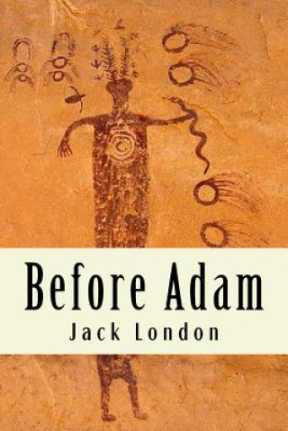 Knjiga Before Adam Jack London