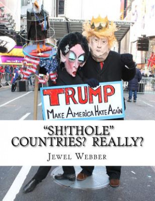 Kniha "SH!THOLE" Countries? Really?: We March! Jewel Webber