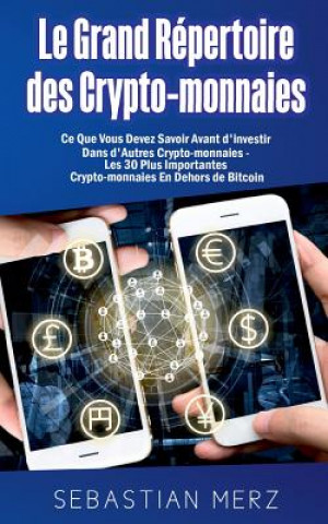 Kniha Grand Repertoire des Crypto-monnaies Sebastian Merz
