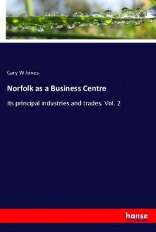 Książka Norfolk as a Business Centre Cary W Jones