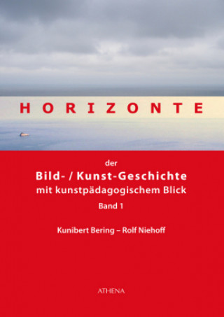 Książka Horizonte der Bild-/Kunstgeschichte mit kunstpädagogischem Blick 1 Kunibert Bering