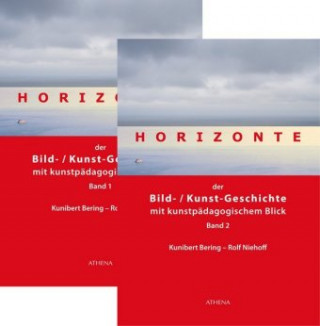 Carte Horizonte der Bild-Kunstgeschichte mit kunstpädagogischem Blick 1 + 2 Kunibert Bering