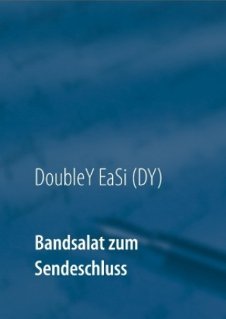 Knjiga Bandsalat zum Sendeschluss DoubleYEaSi