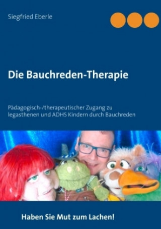 Książka Die Bauchreden-Therapie Siegfried Eberle