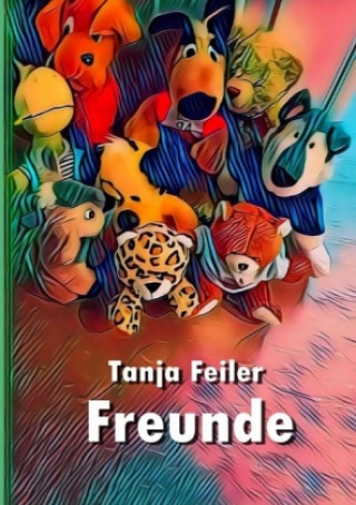 Knjiga Freunde Tanja Feiler