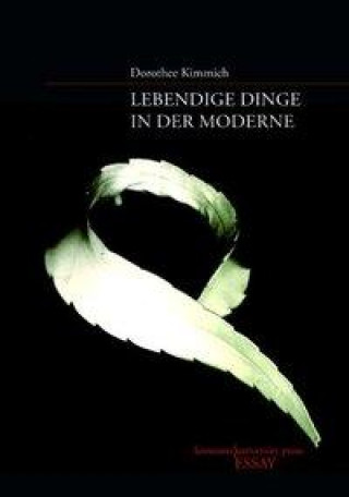 Книга Lebendige Dinge in der Moderne Dorothee Kimmich