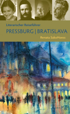 Kniha Literarischer Reiseführer Pressburg/Bratislava Renata SakoHoess