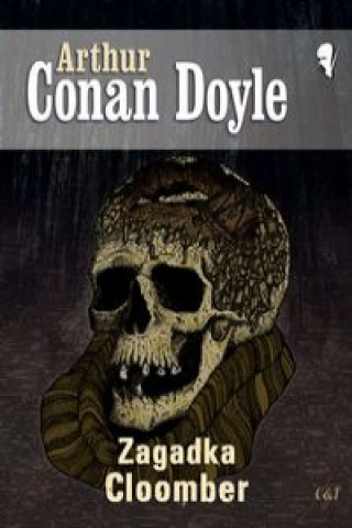 Könyv Zagadka Cloomber Doyle Arthur Conan