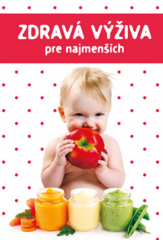 Kniha Zdravá výživa pre najmenších Marta Jas Baran