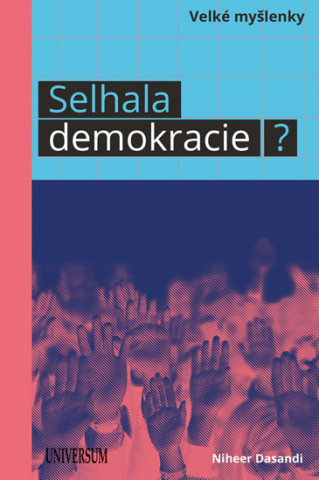 Kniha Selhala demokracie? Niheer Dasandi