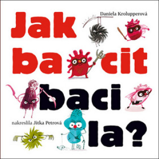 Book Jak bacit bacila Daniela Krolupperová
