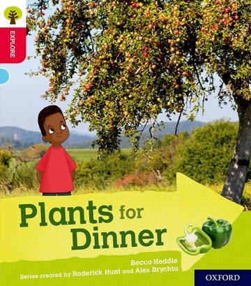 Könyv Oxford Reading Tree Explore with Biff, Chip and Kipper: Oxford Level 4: Plants for Dinner Becca Heddle