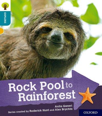 Carte Oxford Reading Tree Explore with Biff, Chip and Kipper: Oxford Level 9: Rock Pool to Rainforest Anita Ganeri