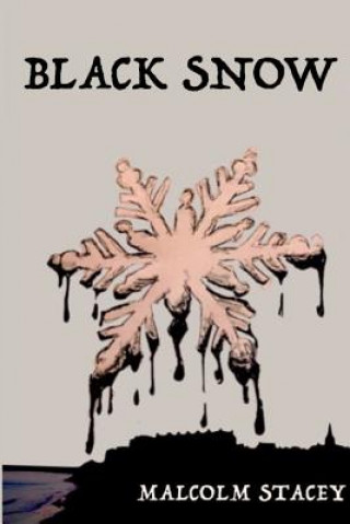 Kniha Black Snow Malcolm Stacey