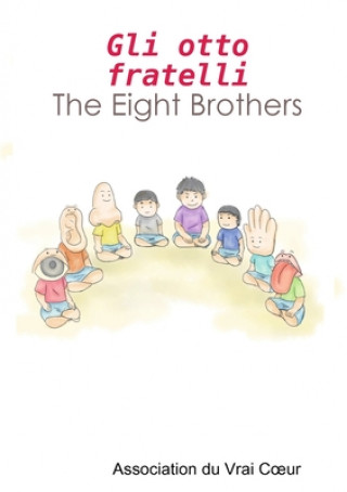 Carte Gli otto fratelli - The Eight Brothers Association Du Vrai Coeur