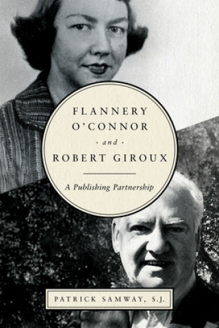 Kniha Flannery O'Connor and Robert Giroux Samway
