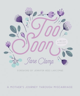 Knjiga Too Soon Jane Clamp