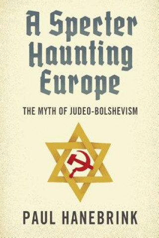 Könyv Specter Haunting Europe Paul Hanebrink