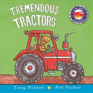 Kniha TREMENDOUS TRACTORS Tony Mitton