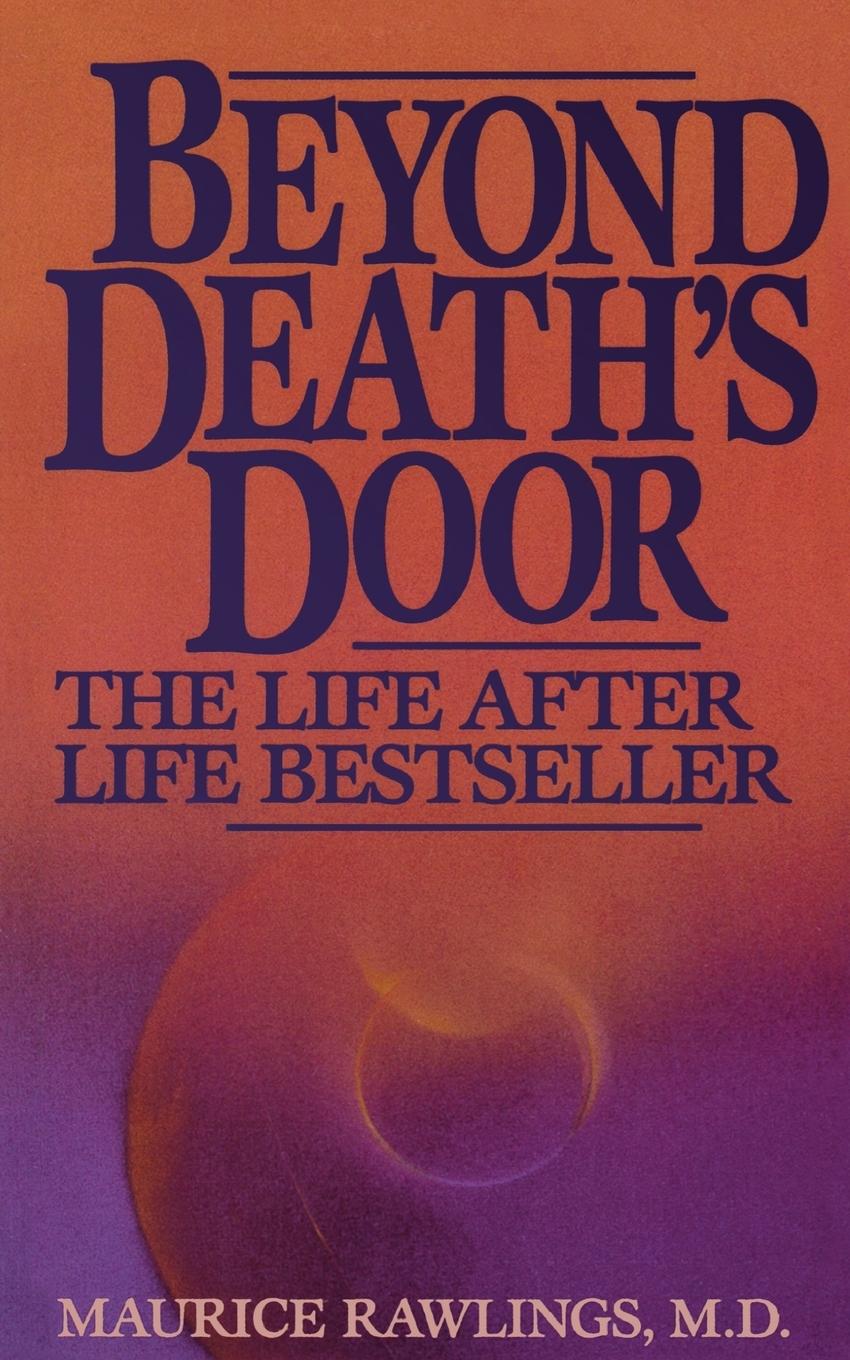 Книга Beyond Death's Door Dr Maurice Rawlings