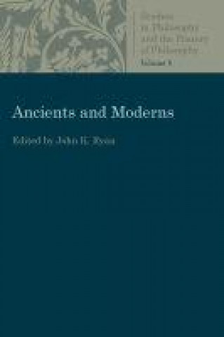 Книга Ancients and Moderns John K. Ryan