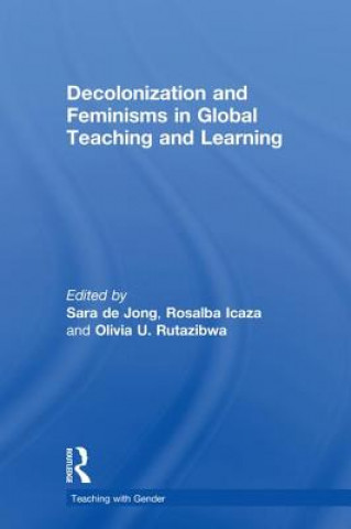 Buch Decolonization and Feminisms in Global Teaching and Learning Rosalba Icaza