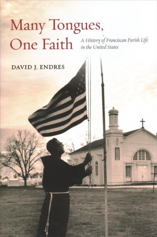 Kniha Many Tongues, One Faith David J. Endres