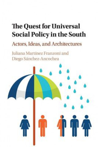 Knjiga Quest for Universal Social Policy in the South Juliana Martinez Franzoni