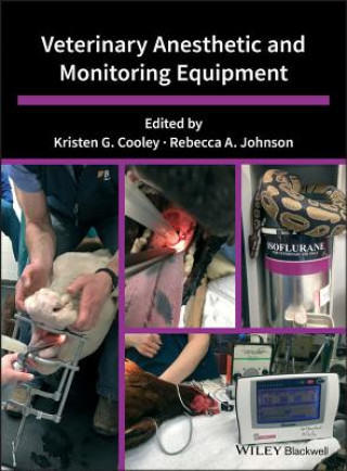 Βιβλίο Veterinary Anesthetic and Monitoring Equipment Kristen G. Cooley