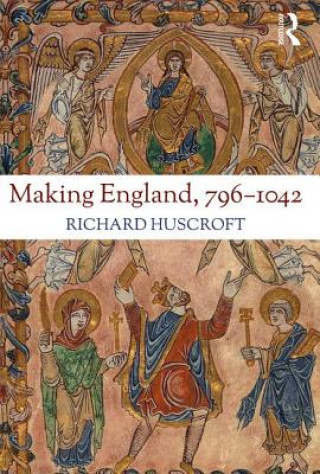 Książka Making England, 796-1042 Huscroft