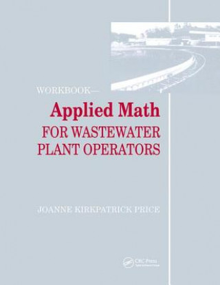 Carte Applied Math for Wastewater Plant Operators - Workbook Joanne K. Price