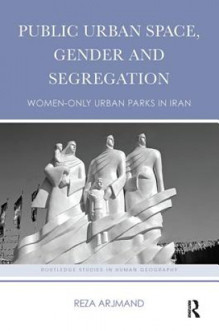 Carte Public Urban Space, Gender and Segregation Arjmand