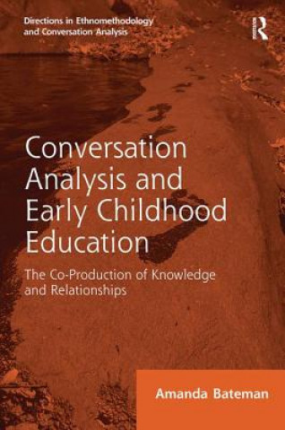 Carte Conversation Analysis and Early Childhood Education Amanda Bateman