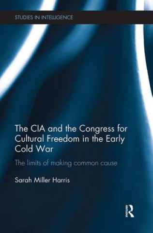 Buch CIA and the Congress for Cultural Freedom in the Early Cold War Miller Harris