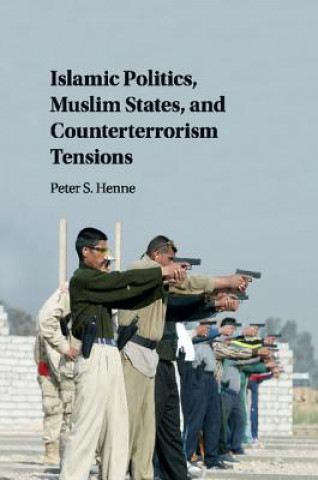 Libro Islamic Politics, Muslim States, and Counterterrorism Tensions Peter (University of Vermont) Henne