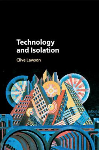 Книга Technology and Isolation Clive (University of Cambridge) Lawson