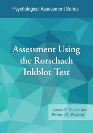 Kniha Assessment Using the Rorschach Inkblot Test James P. Choca