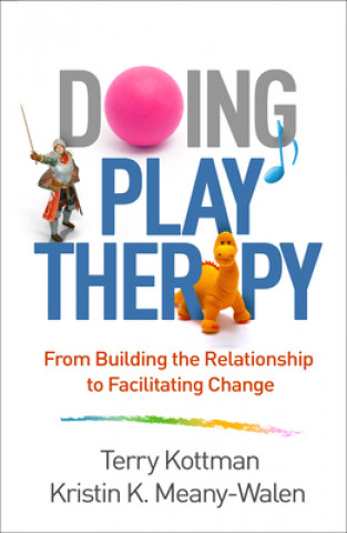 Könyv Doing Play Therapy Kottman