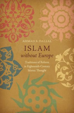 Libro Islam without Europe Ahmad S. Dallal