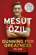 Carte Gunning for Greatness: My Life Mesut Ozil