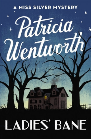 Könyv Ladies' Bane Patricia Wentworth
