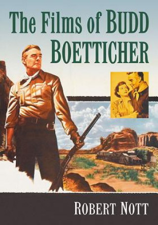 Kniha Films of Budd Boetticher Robert Nott