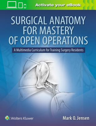 Knjiga Surgical Anatomy for Mastery of Open Operations Jensen