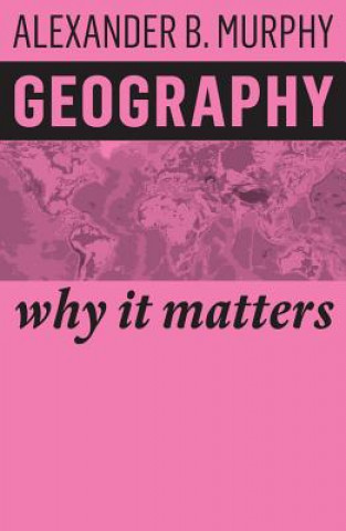 Buch Geography - Why It Matters Alexander B. Murphy