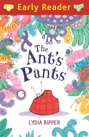 Książka Early Reader: The Ant's Pants Lydia Ripper