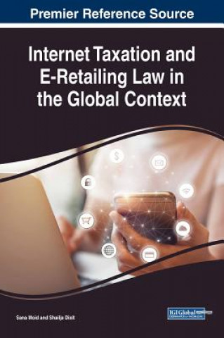 Libro Internet Taxation and E-Retailing Law in the Global Context Shailja Dixit