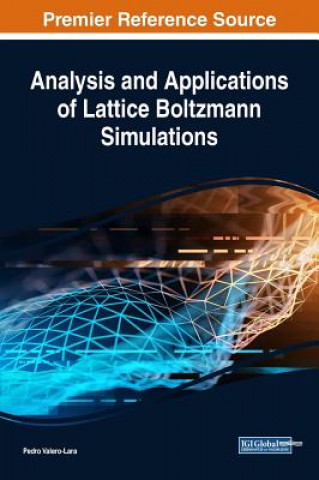 Buch Analysis and Applications of Lattice Boltzmann Simulations Pedro Valero-Lara