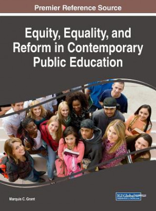 Książka Equity, Equality, and Reform in Contemporary Public Education Marquis C. Grant