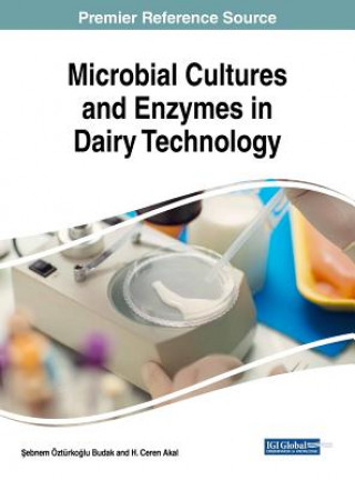 Книга Microbial Cultures and Enzymes in Dairy Technology H. Ceren Akal